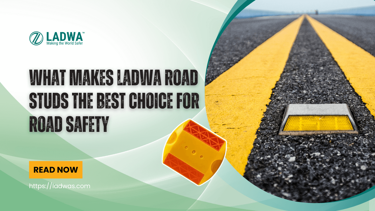 Ladwa Road Studs the Best Choice for Road Safety