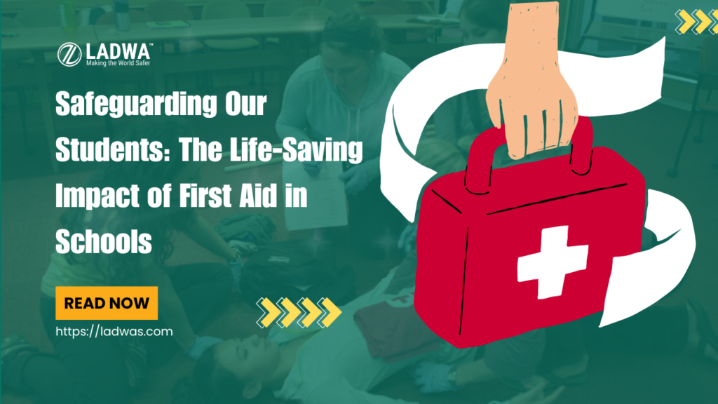 Safeguarding Our Students The Life-Saving Impact of First Aid in Schools