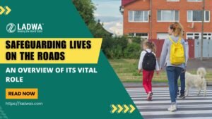 safeguarding lives on the roads - an overview of its vital role