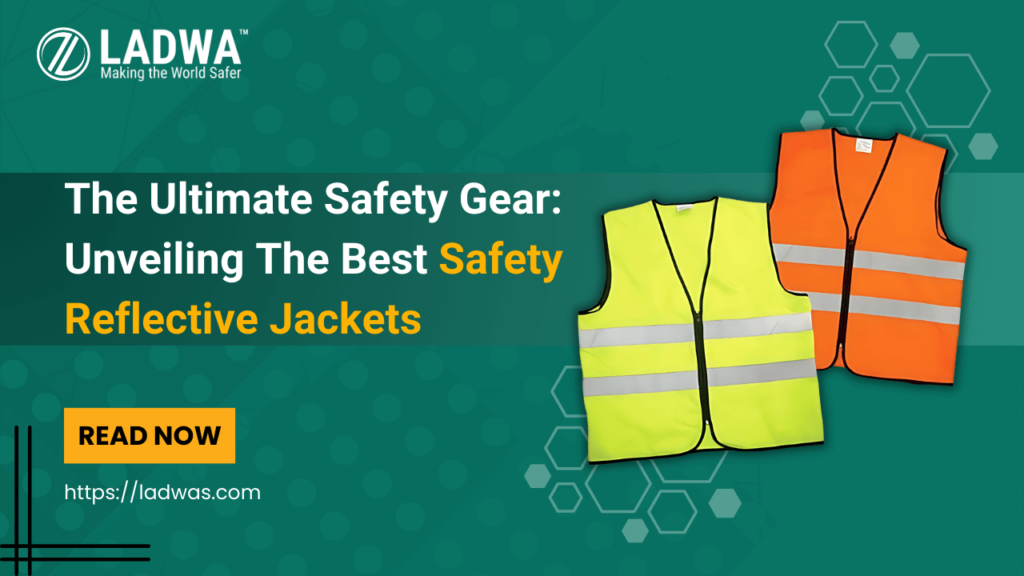 the ultimate safety gear unveiling the best safety reflective jackets