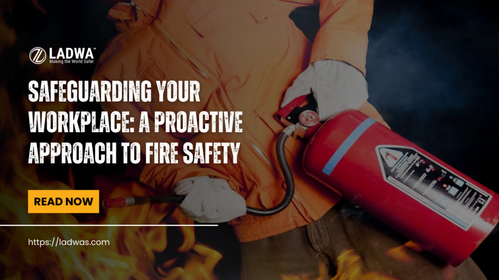 safeguarding your workplace a proactive approach to fire safety